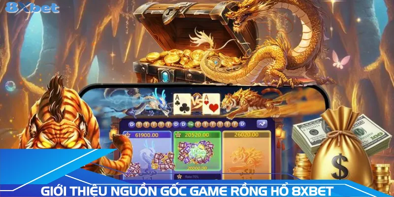 gioi-thieu-nguon-goc-game-rong-ho-8xbet